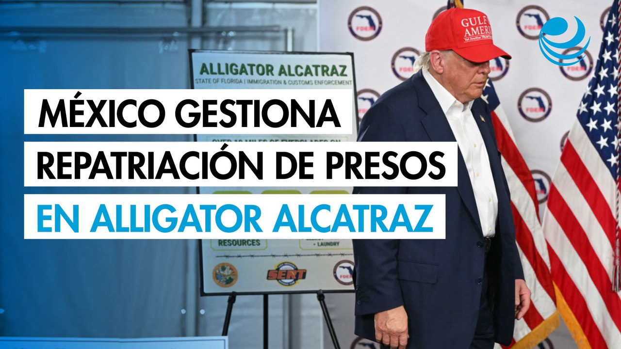 Sheinbaum busca la repatriación inmediata de 14 connacionales detenidos en "Alligator Alcatraz"