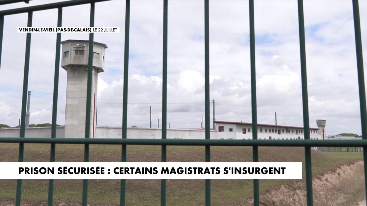 Prison sécurisée : certains magistrats s'insurgent