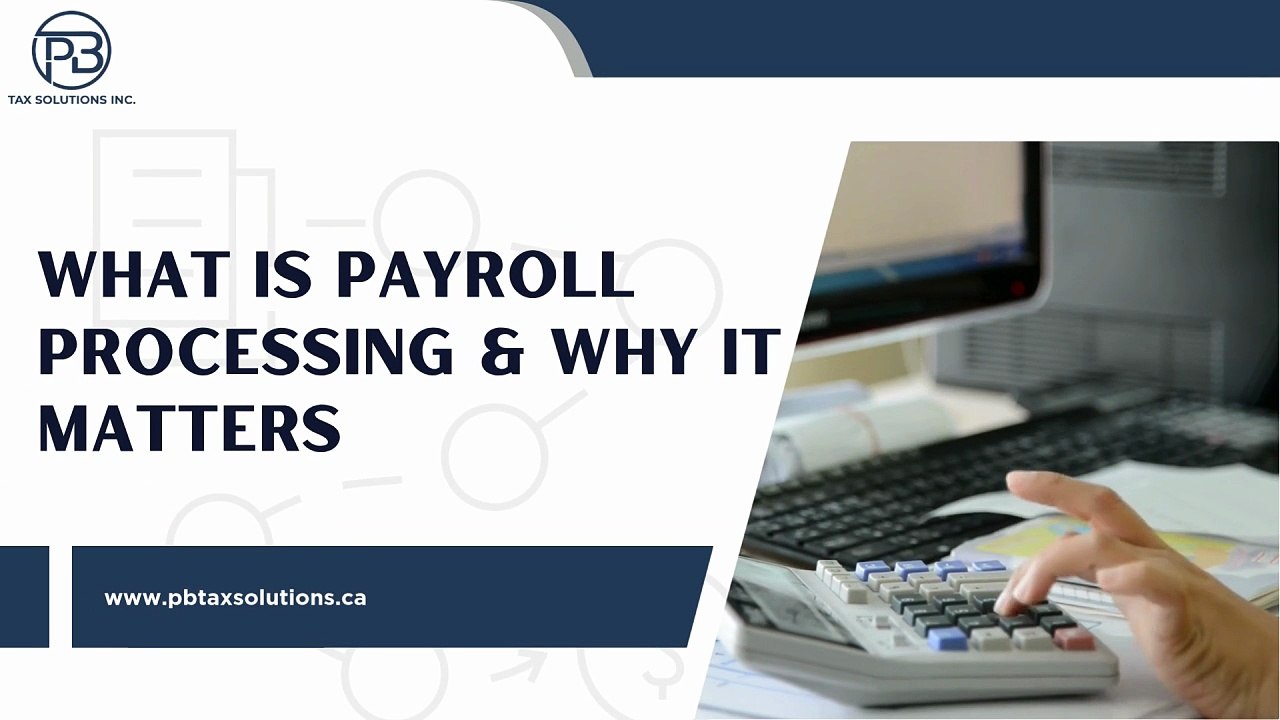 What Is Payroll Processing & Why It Matters