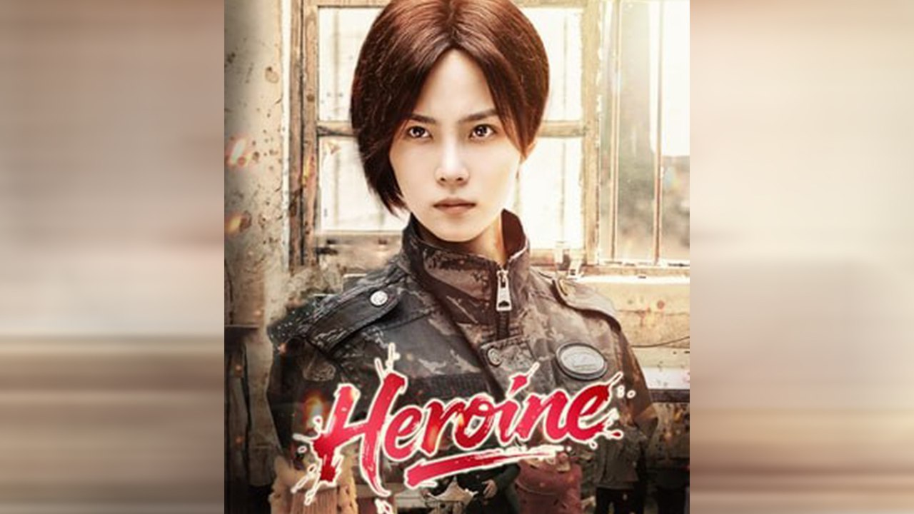 Heroine Chinese Drama