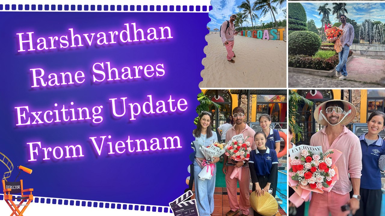 Harshvardhan, Sadia begin the second schedule of ‘Silaa’ in ‘world's biggest cave’ in Vietnam