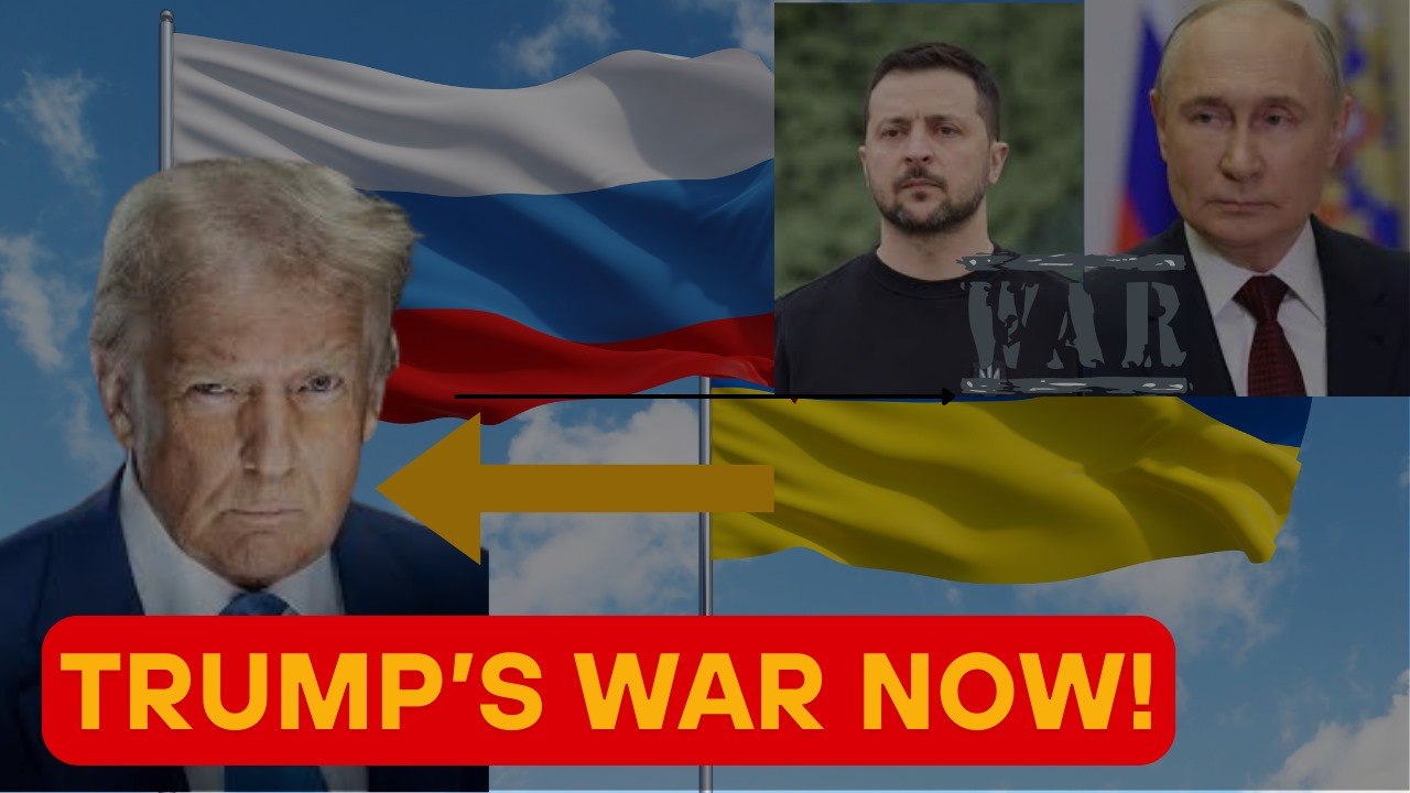 Trump Now Owns the Ukraine War – Here’s Why