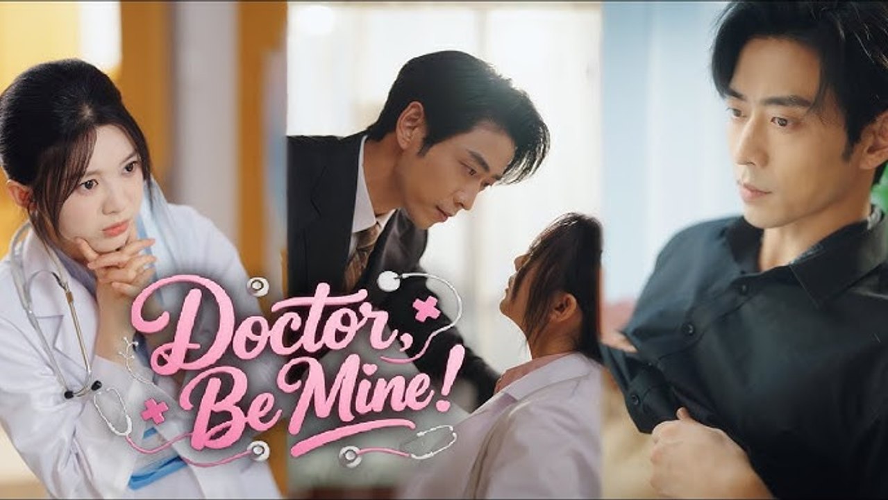 DOCTOR, BE MINE