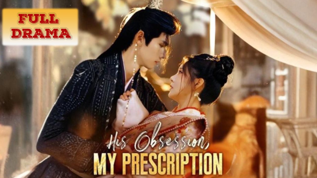 His Obsession, My Prescription Full Episode