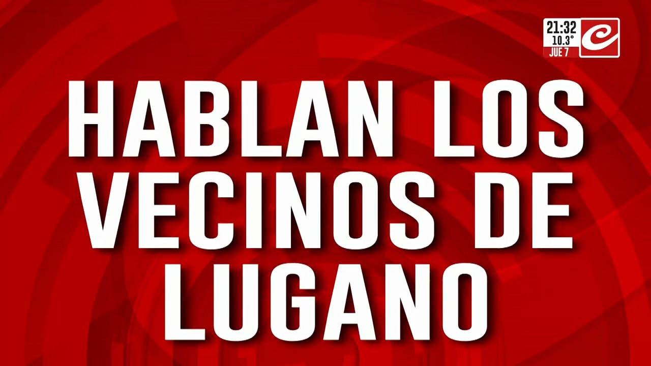 Hablan los vecinos de Lugano.