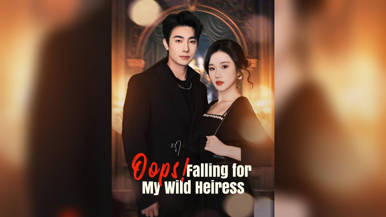 Oops! Failing For My Wild Heiress