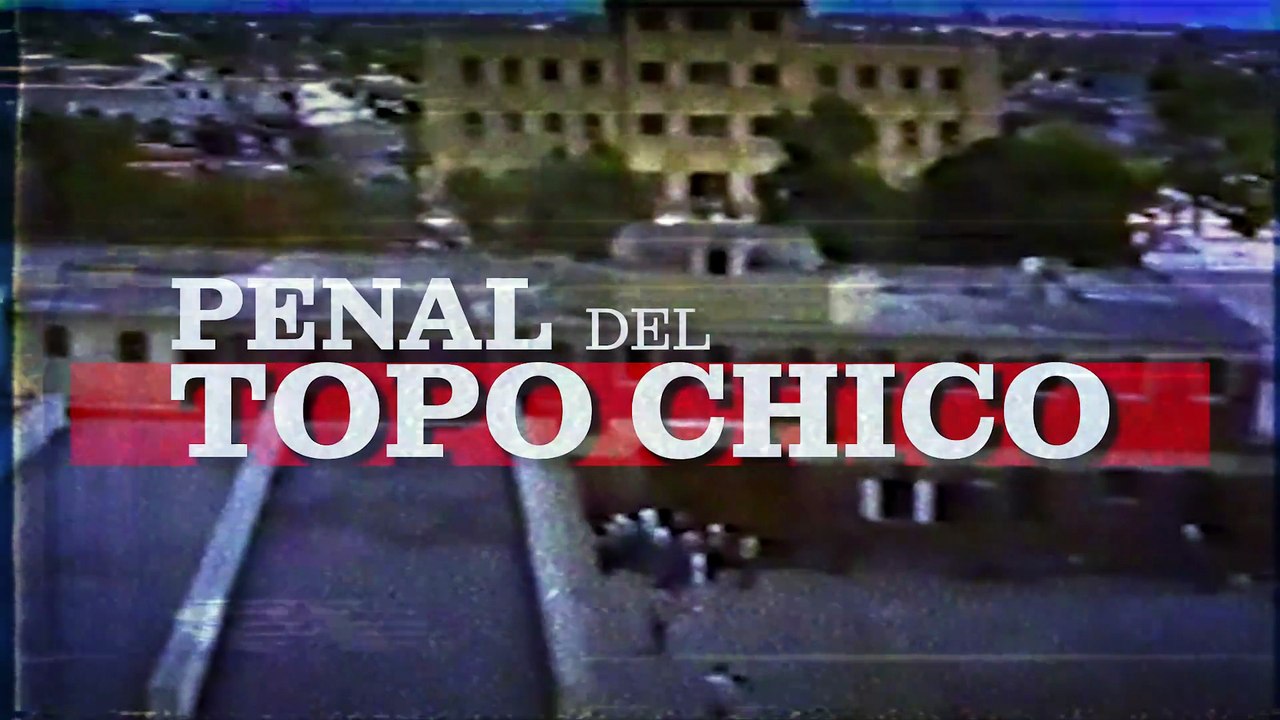Reos emblemáticos del Penal del Topo Chico: Una mirada histórica