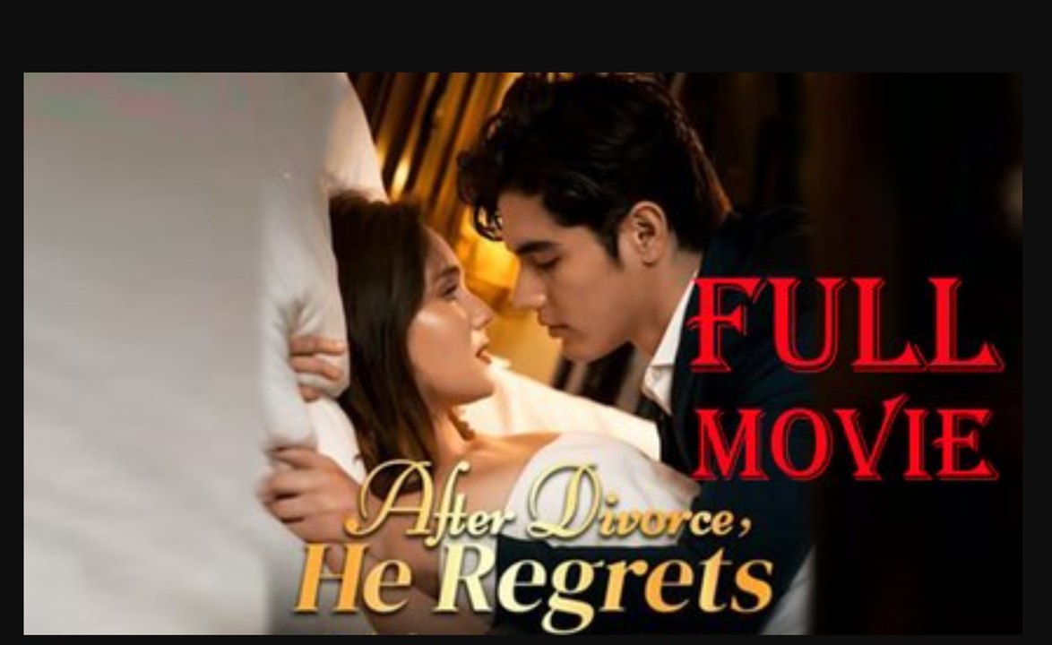 After Divorce, He Regrets - Full