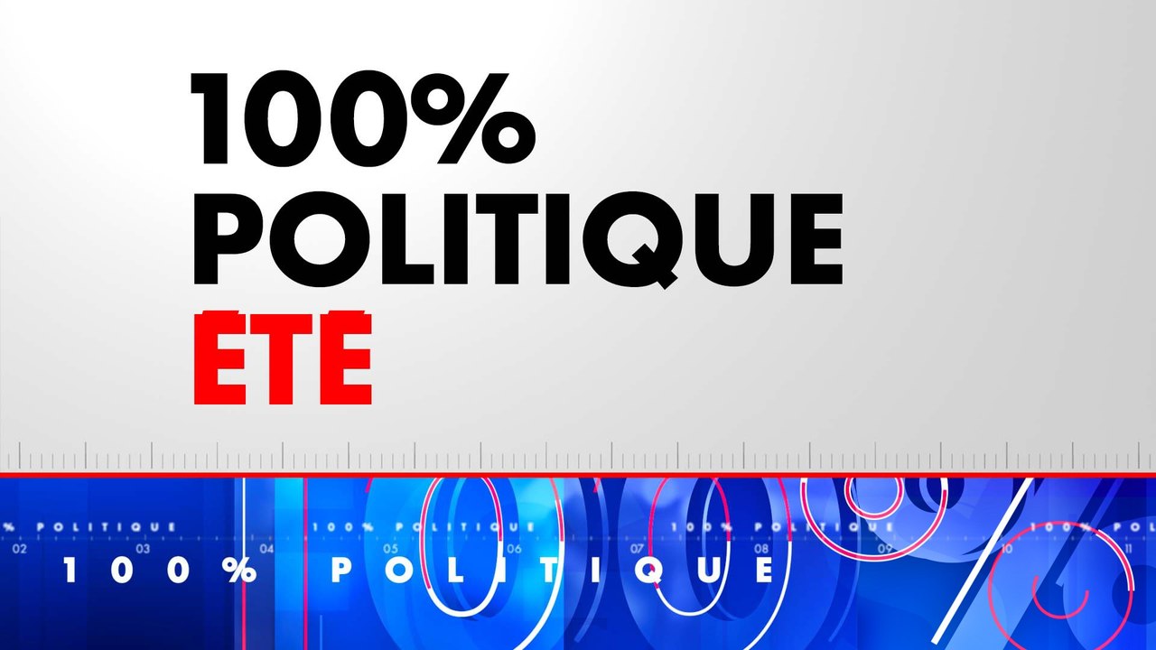 100% Politique Été (Émission du 11/08/2025)