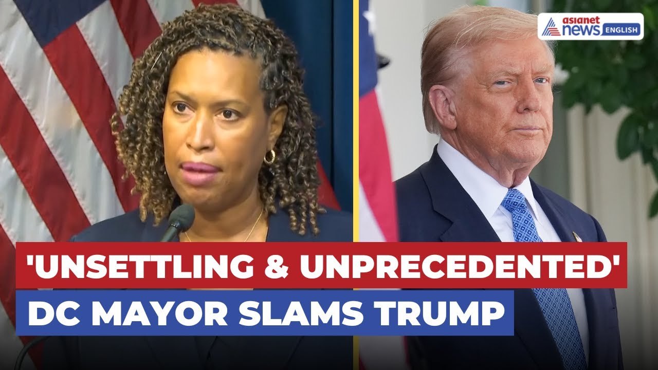 DC Mayor SLAMS Trump’s Police Takeover, Calls it 'Unsettling & Unprecedented!'