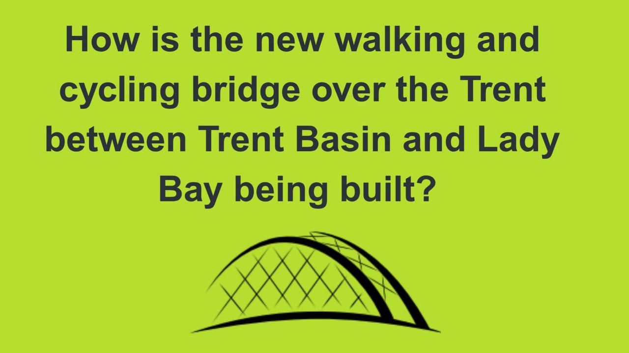 Building-the-new-walking-and-cycling-bridge-over-the-Trent-in-Nottingham