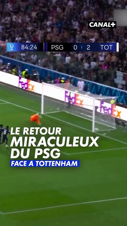 Le retour miraculeux du PSG face à Tottenham