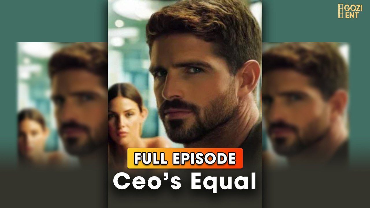 Ceo's Equal  (2025) - FULL & DETAILED VERSION