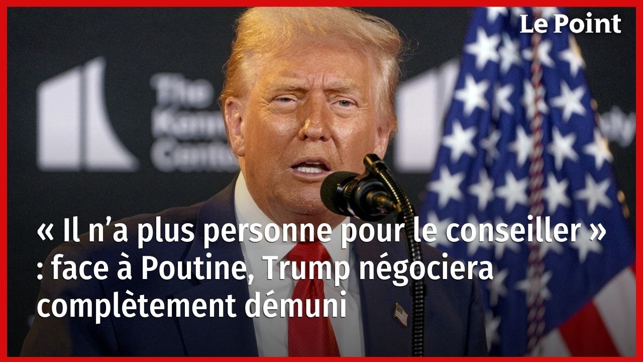 Face à Poutine, Trump négociera complètement démuni