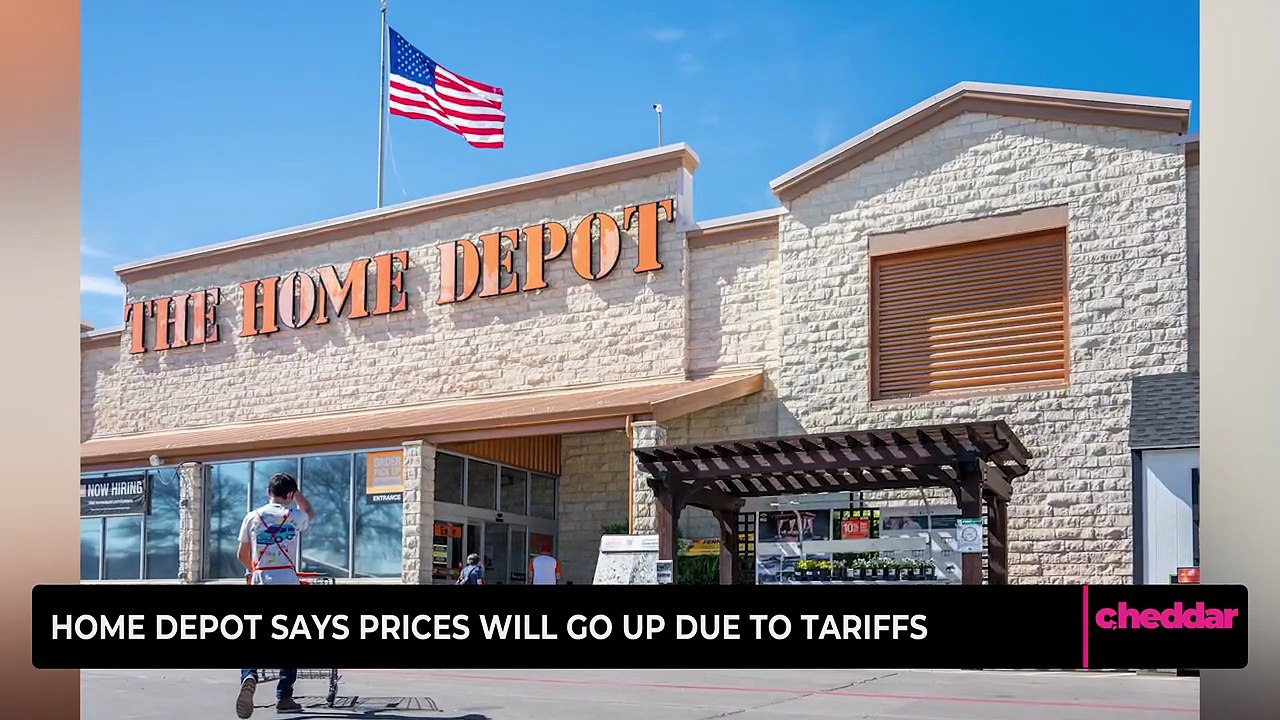 Home Depot Says Prices Will Go Up Due to Tariffs