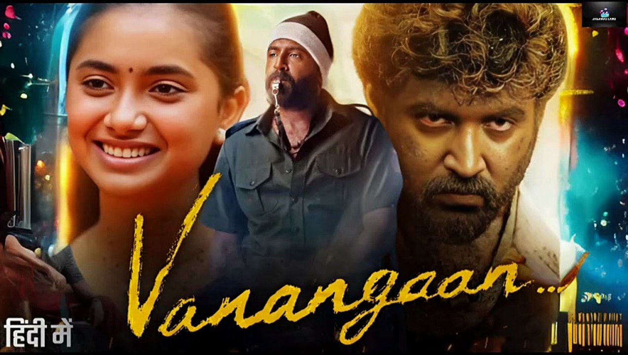 Vanangaan Full Movie in Hindi dubbed (2025) New South Indian Full Movie in Hindi Dubbed