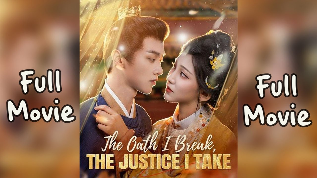 The Oath I Break The Justice I Take Chinese Short Drama