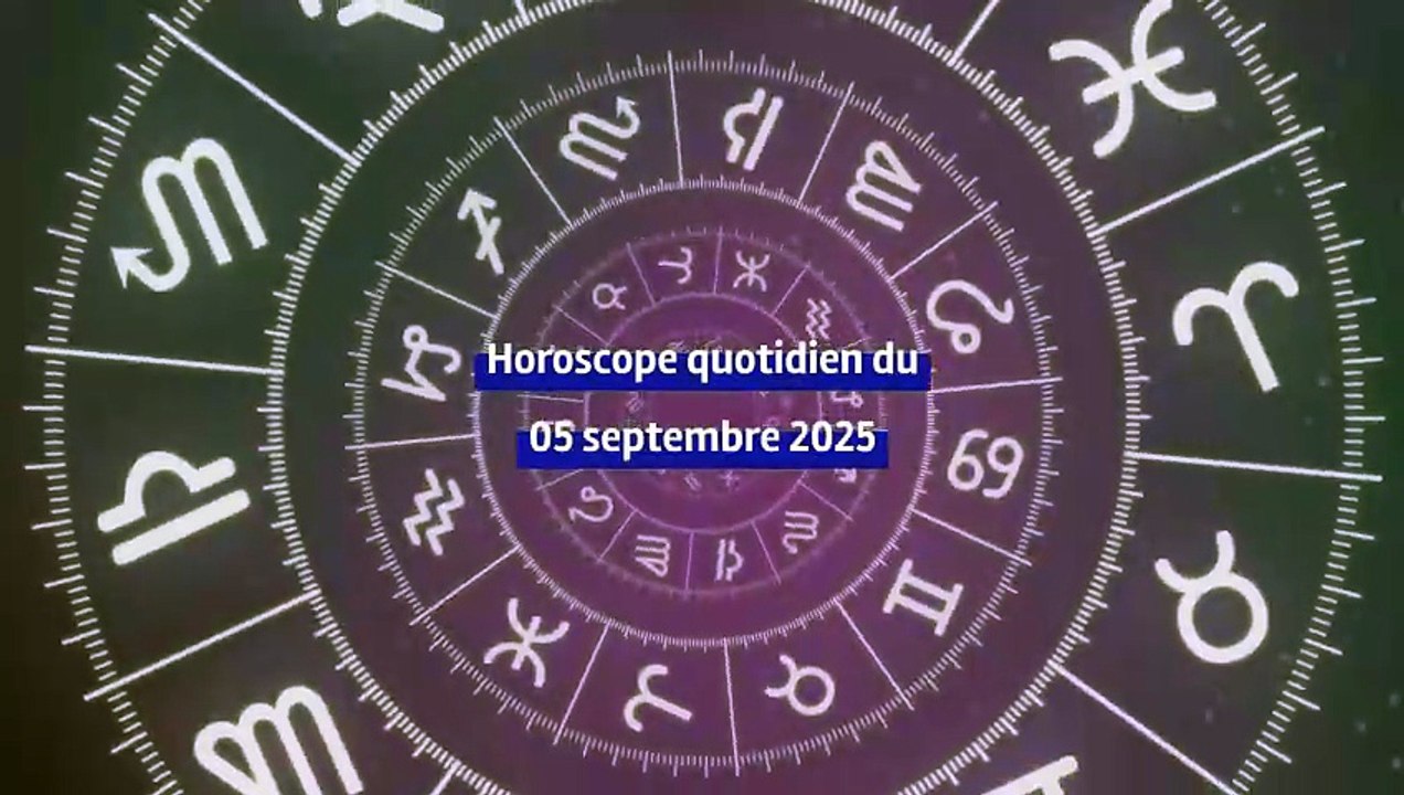Horoscope quotidien du vendredi 05 septembre 2025