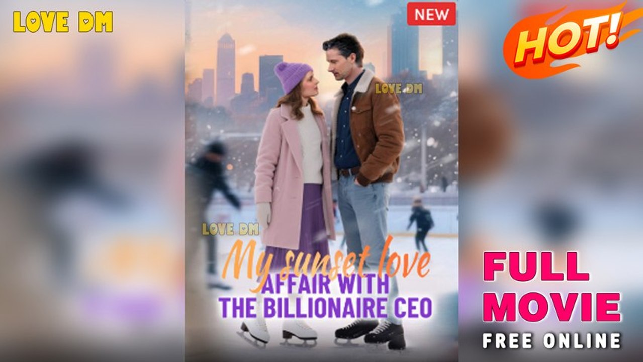 My Sunset Love Affair with the Billionaire CEO Full movie