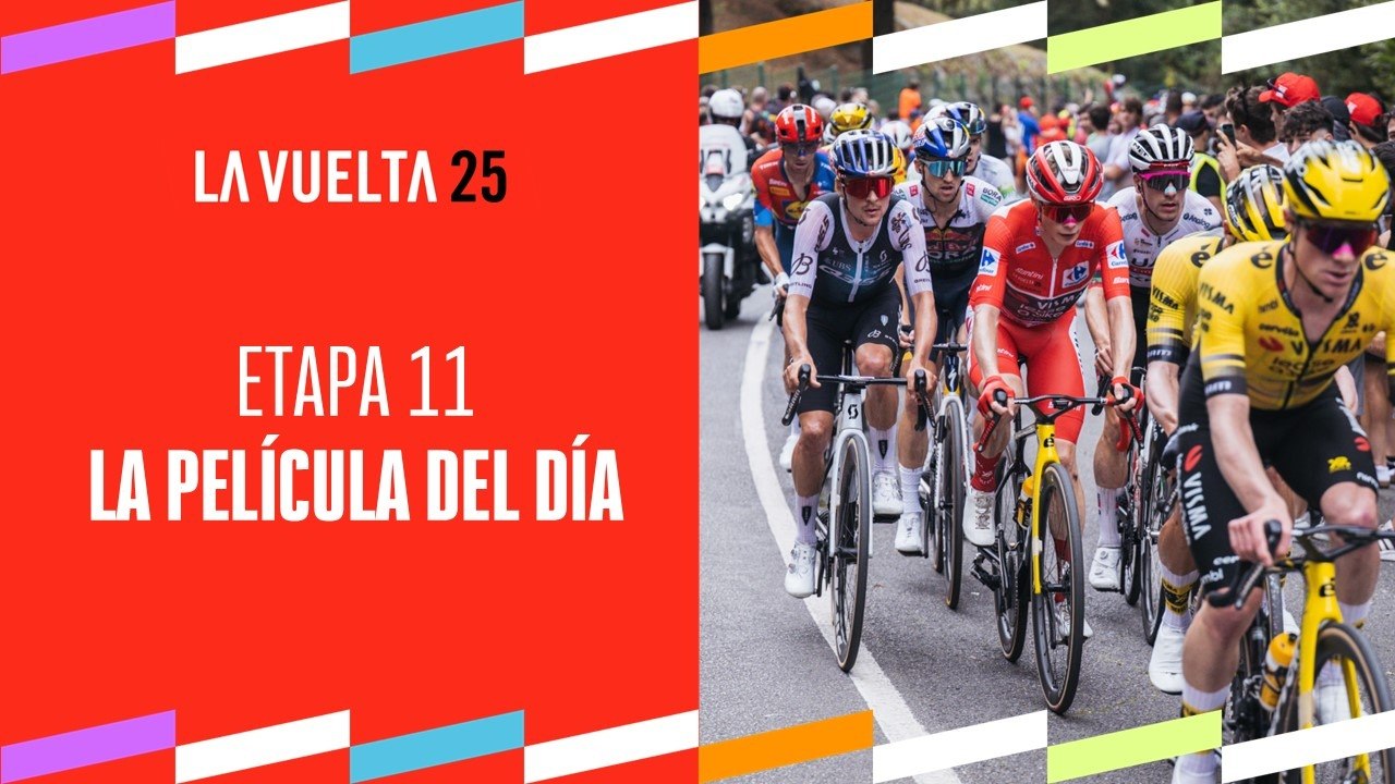 La Película - Etapa 11 - La Vuelta 2025