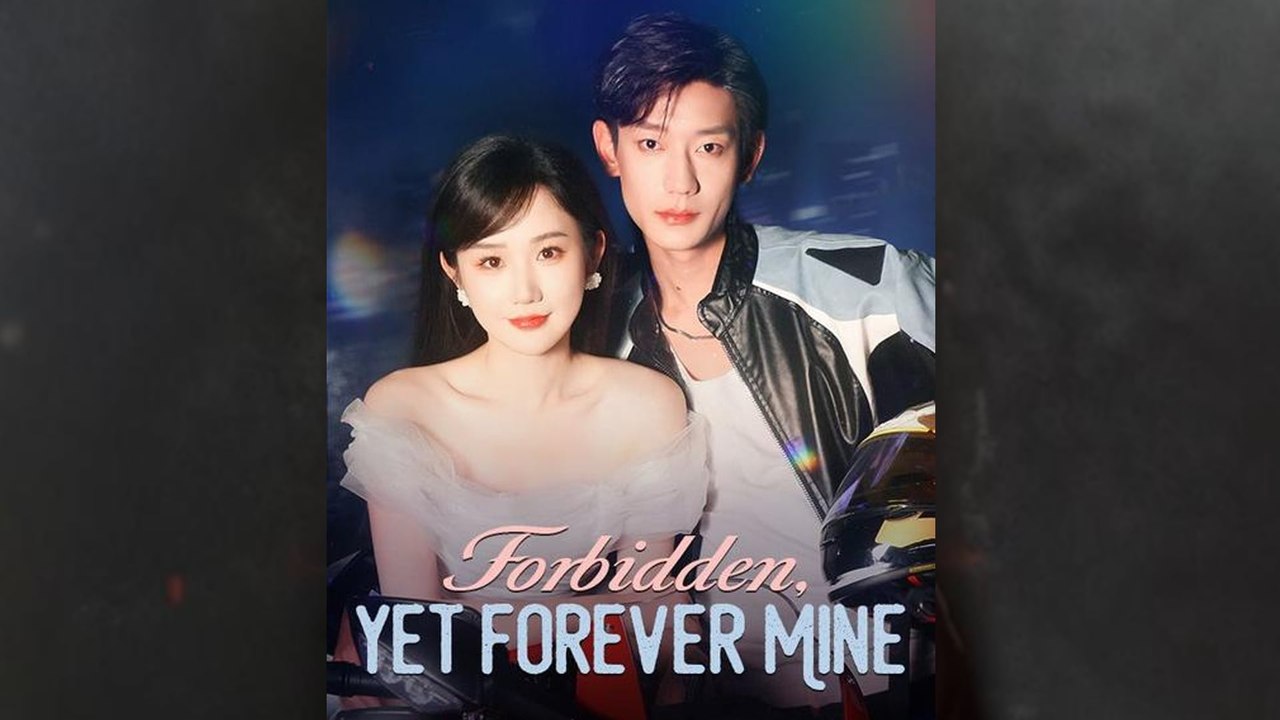 Forbidden, Yet Forever Mine Full Episode