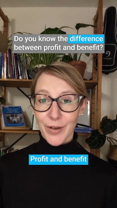 What's the difference between profit and benefit?
