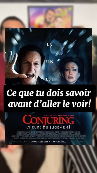 Ce que tu dois savoir avant d’aller voir Conjuring l’Heure du Jugement