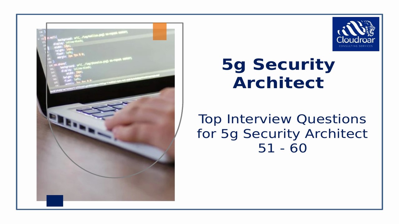Top 10 5G Security Architect Interview Questions and Answers for 2025 Success | Part 2
