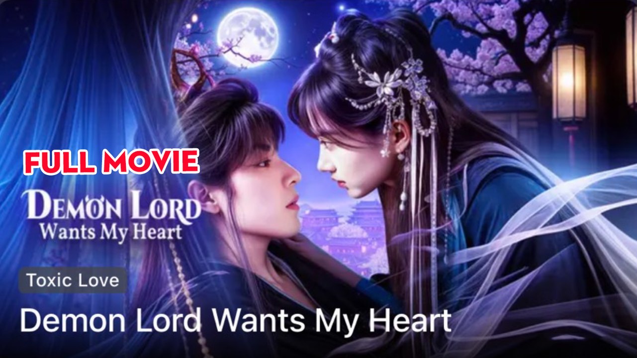 Demon Lord Wants My Heart (2025) - FULL [Eng Sub]