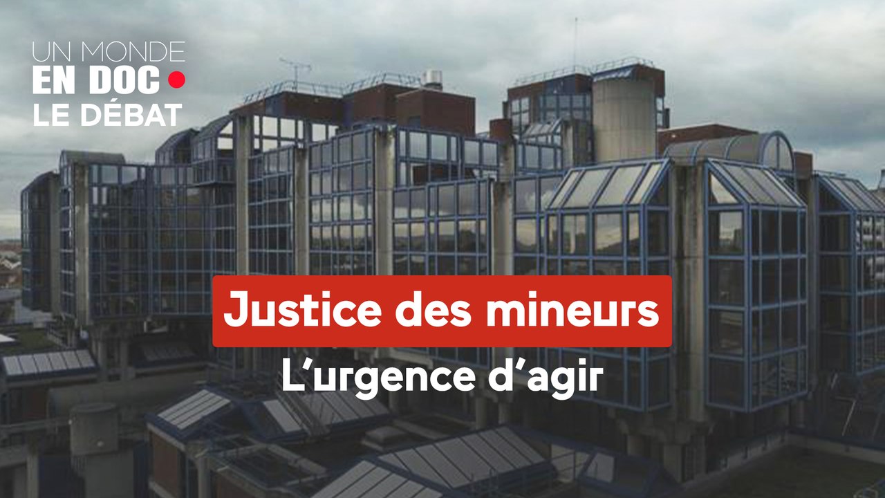 Un monde en doc - Justice des mineurs : l'urgence d'agir