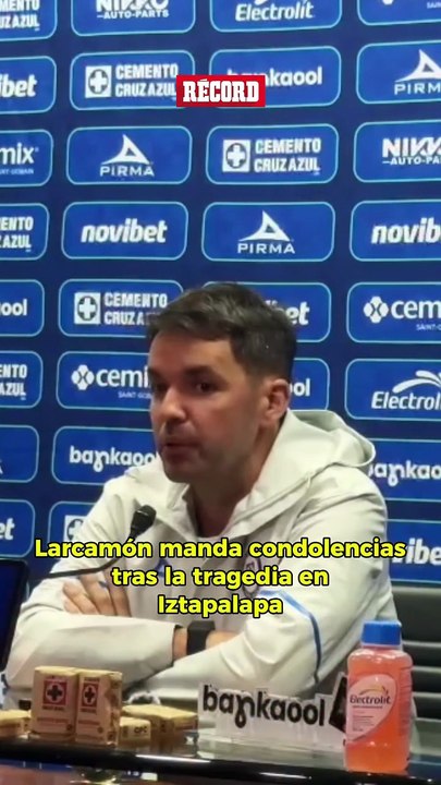 Larcamón envía mensaje de apoyo a afectados por explosión de pipa en Iztapalapa