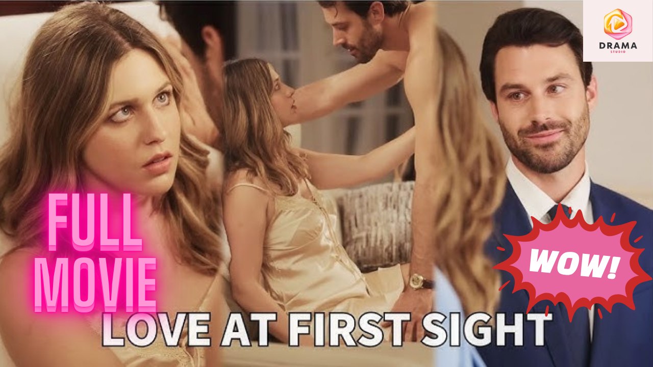 [New] Love At First Sight: A Chance Meeting That Changed Everything - Full Movie | Drama Hub