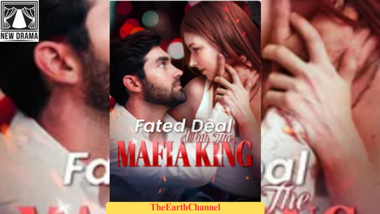 Fated Deal With The Mafia King - Full Episodes