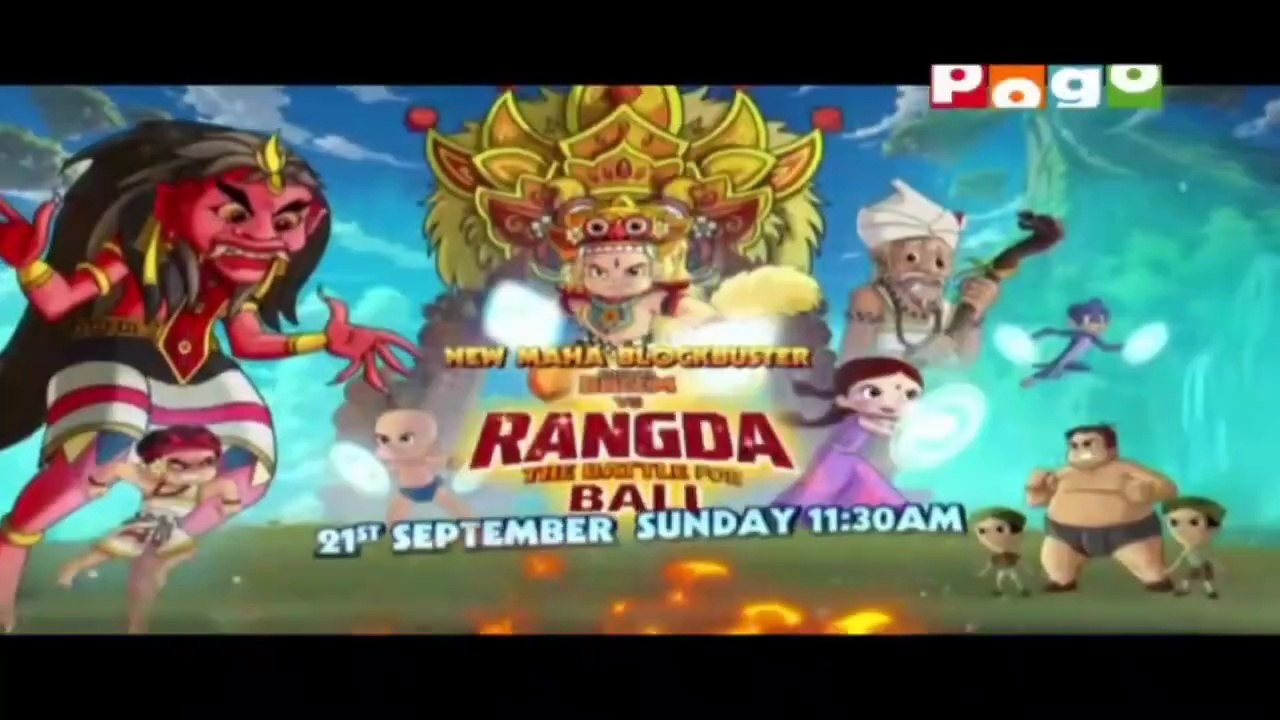 New Maha BlockBuster CHHOTA BHEEM VS RANGDA BATTLE IN BALI 21 SEPARATE SUNDAY 11-30AM ONLY POGO HD 786