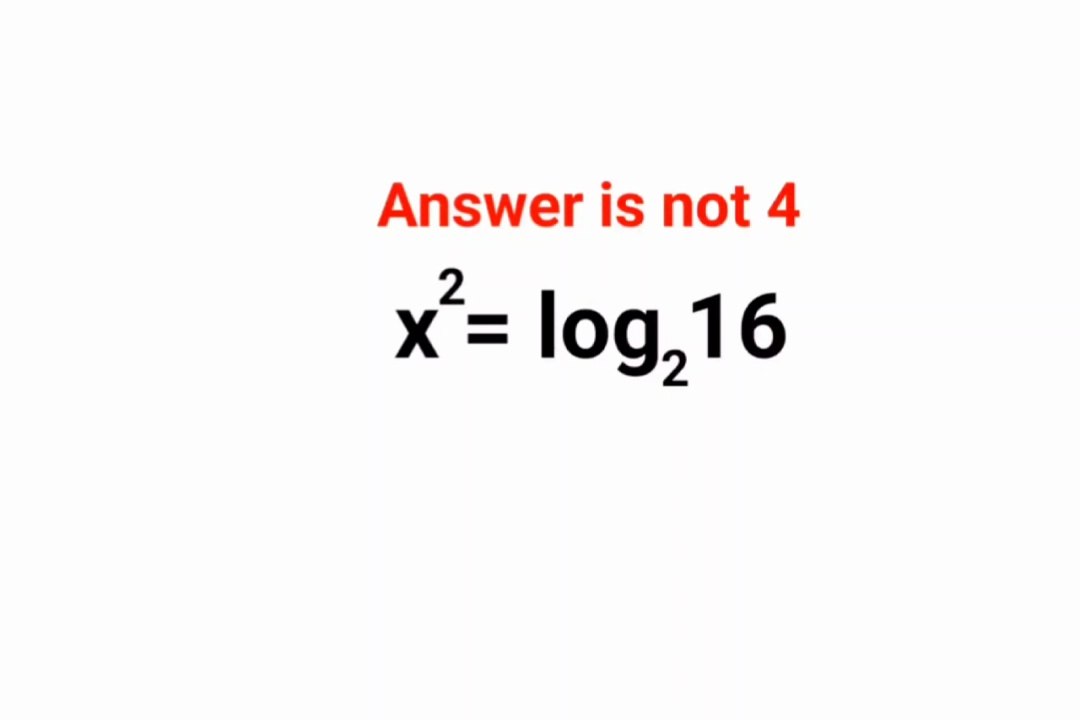 x^2=log(2)16 Answer is not 4. Literally 99% failed to do it orally!! #logs #math  #fastandeasymaths