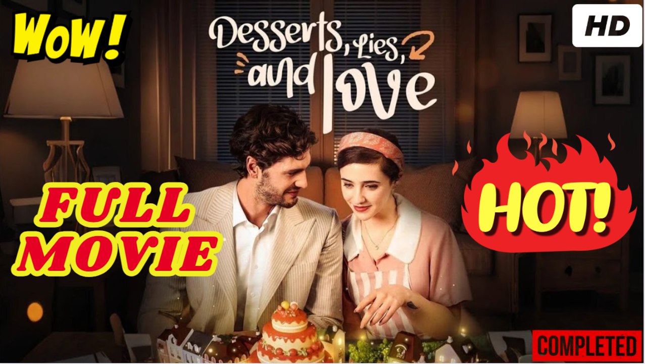 🧡🍏 🔥  Desserts Lies And Love dailymotion