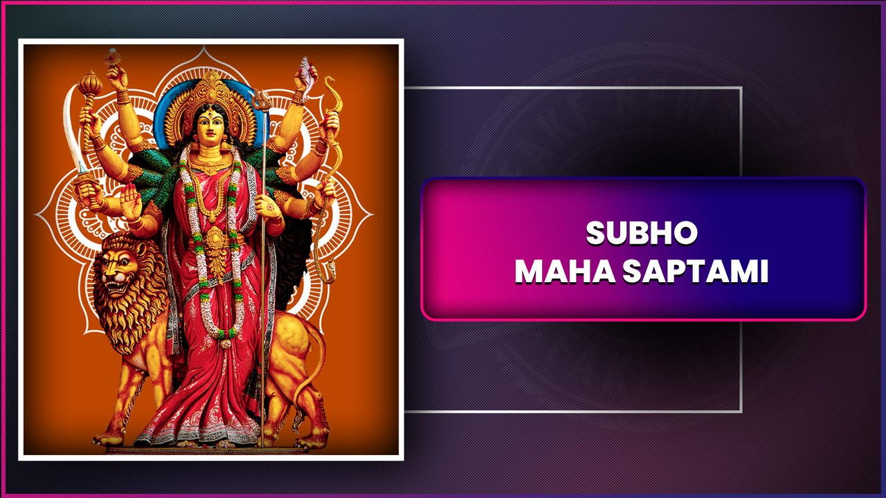 Maha Saptami 2025 Wishes, Greetings, Quotes and Messages To Celebrate Durga Puja