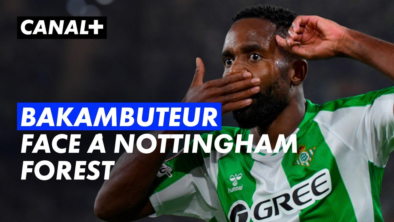 Bakambu buteur face à Nottingham Forest - Bétis Séville / Nottingham Forest - Ligue Europa 2025-26 (J1)
