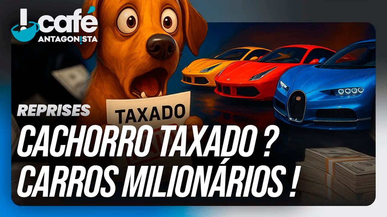 Impostos pra cachorro?! Os carros mais valiosos do Brasil | Café Antagonista #102