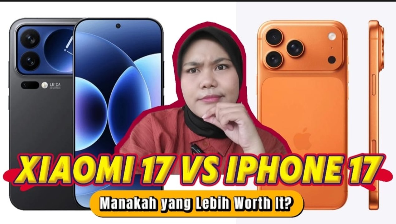 Xiaomi 17 Series vs iPhone 17 Pro Max: Manakah yang Lebih Worth It?