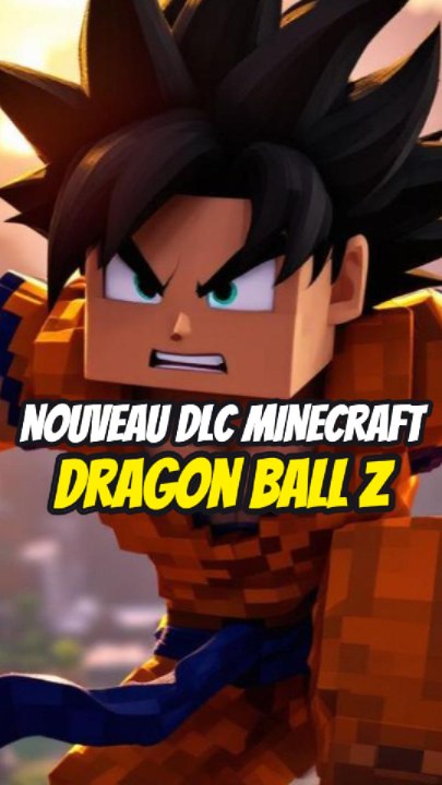 Nouveau DLC Minecraft x Dragon ball Z !