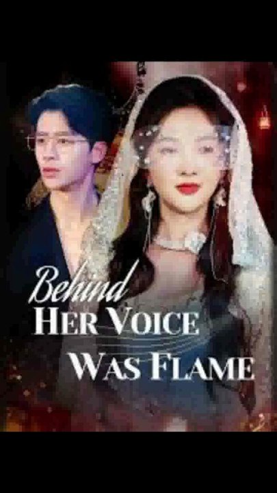 Behind her voice was flame Chinese drama