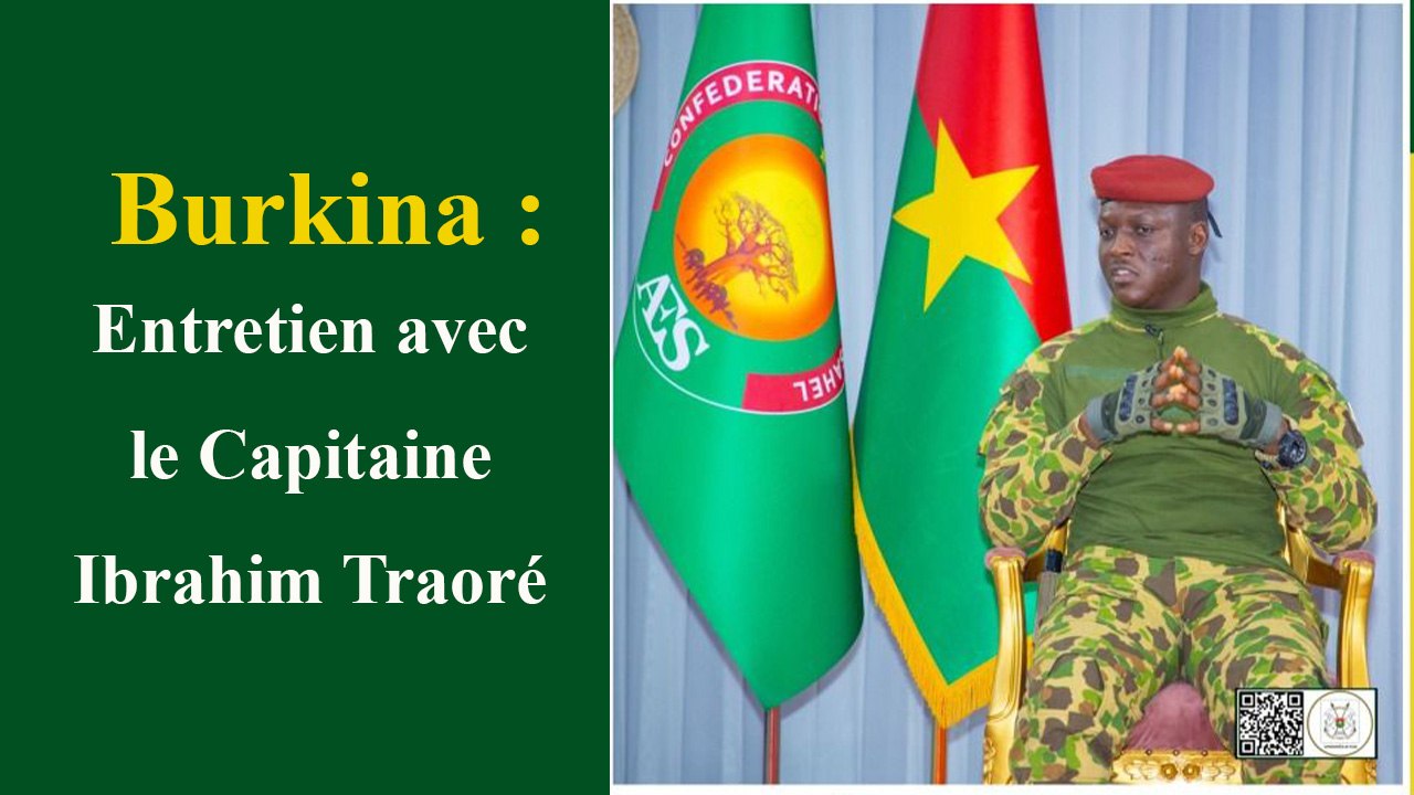 Burkina : Entretien avec le Capitaine Ibrahim Traoré (vidéo)