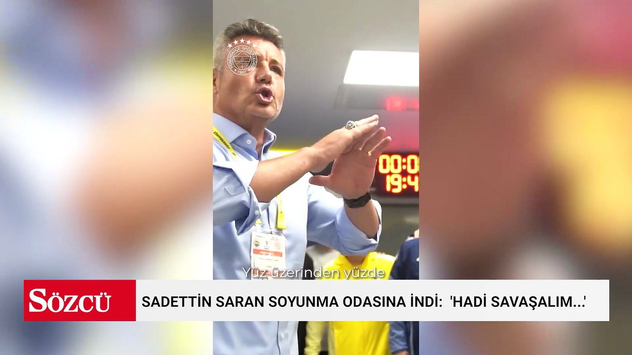 Sadettin Saran soyunma odasına indi:  'Hadi savaşalım...'