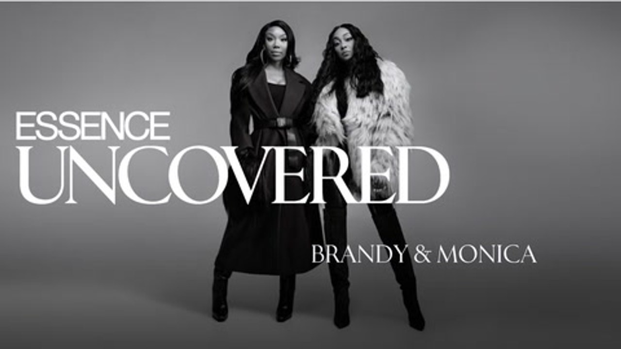 Brandy & Monica: The Moment Is Theirs | UnCovered