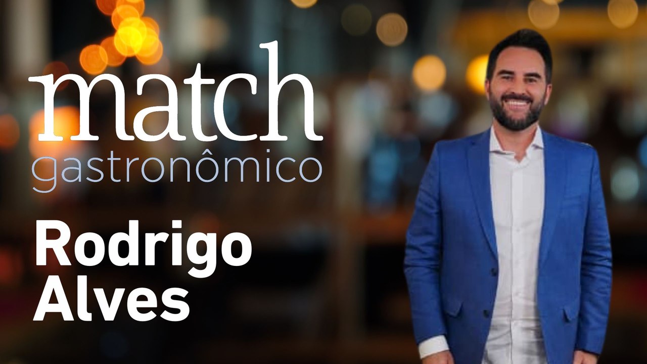 RODRIGO ALVES | PODCAST MATCH GASTRONÔMICO #83