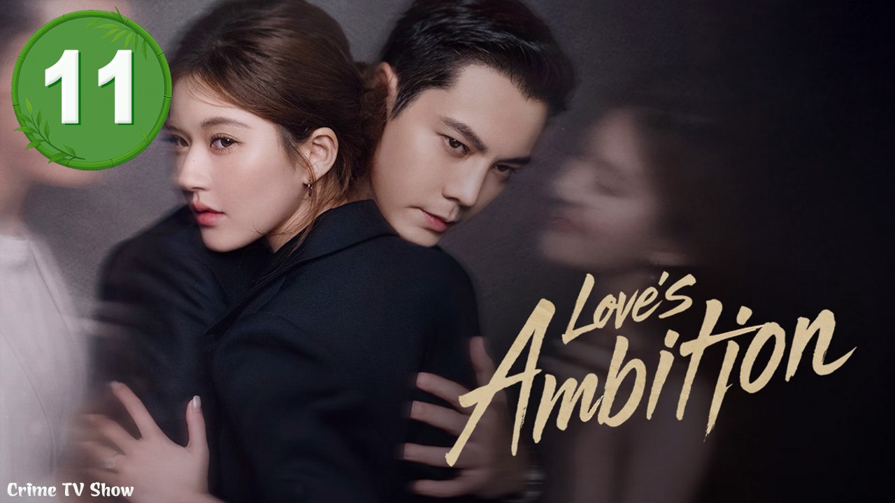 Love's Ambition – Episode 11