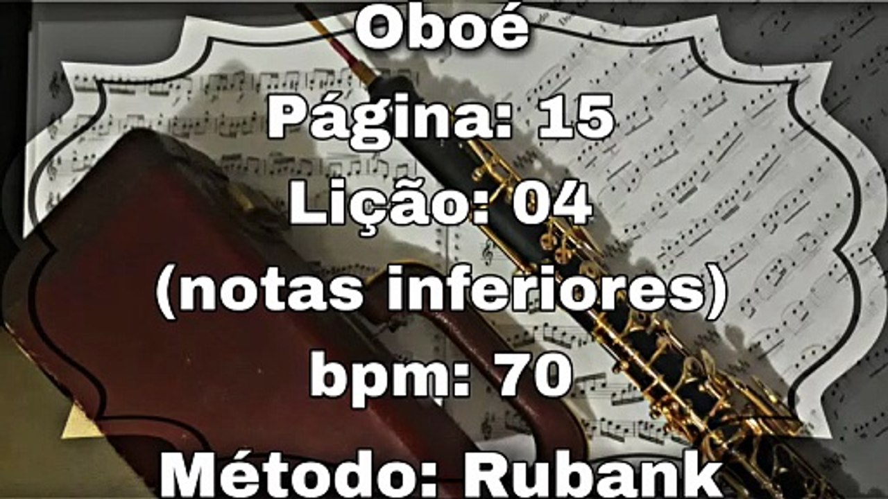 Página: 15 Lição: 04 notas inferiores - Oboé [70 bpm]
