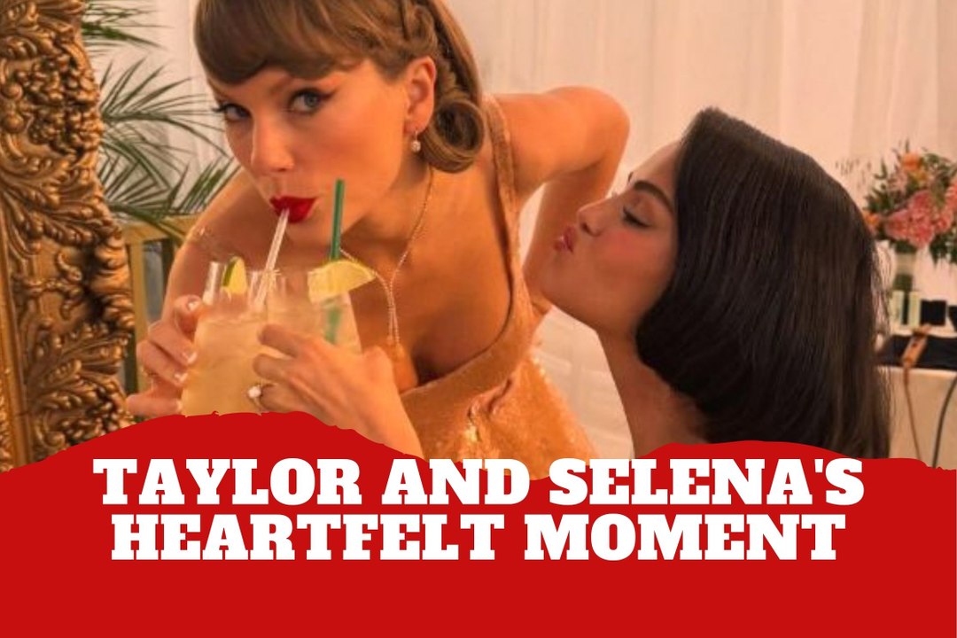 Taylor Swift and Selena Gomez' intimate moment stuns fans