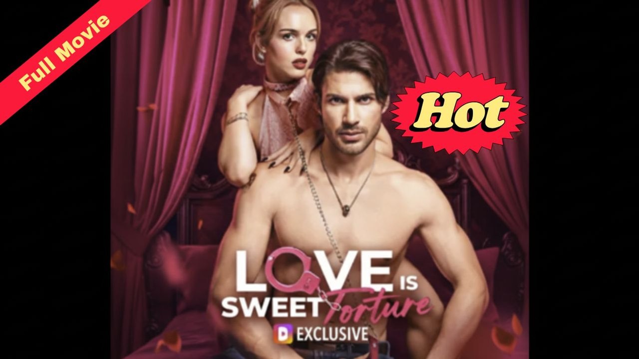 [New Drama] Sweet Torture's Love Full Movie
